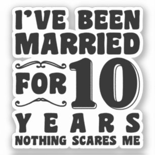 Adesivo Eu Estou Casado Há 10 Anos Aniversário de Casament