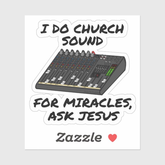 Adesivo Eu Faço Sons De Igreja Para Milagres Perguntar A J (Folha)