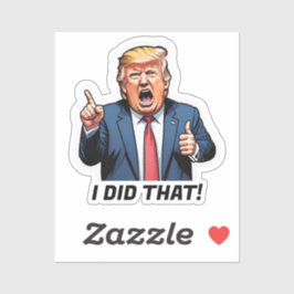 Adesivo "Eu Fiz Isso!" Cartoon Trump Vinyl Sticker
