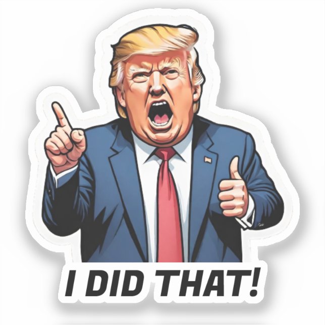 Adesivo "Eu Fiz Isso!" Cartoon Trump Vinyl Sticker (Frente)