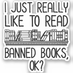 Adesivo Eu Gosto Muito De Ler Livros Banidos, OK?