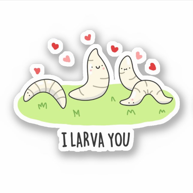 Adesivo Eu Larvo-Te Engraçado Larvae Adora Pun (Frente)