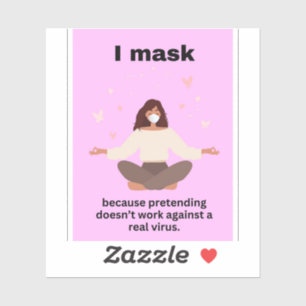 Adesivo Eu mascaro porque fingir não funciona contra...