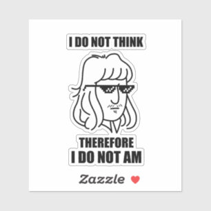 Adesivo Eu Não Acho Que A Piada De Filosofia Corta.