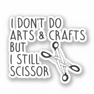 Adesivo Eu não faço artes e artesanatos, mas eu sou teso