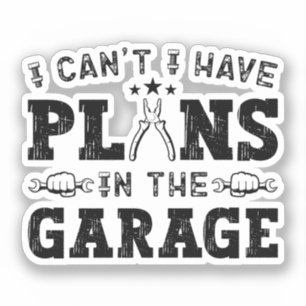 Adesivo Eu não posso ter planos na garagem mecânica engraç