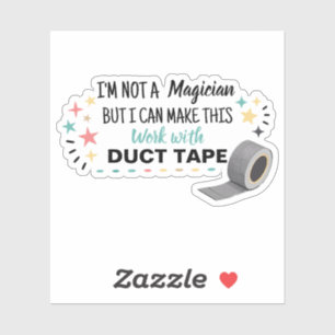 Adesivo Eu não sou um mágico, mas posso fazer isso funcion