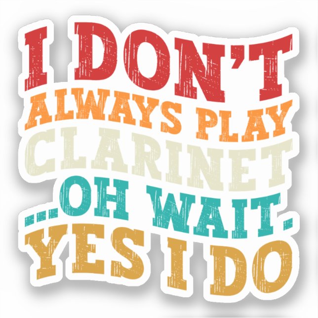 Adesivo Eu nem sempre toco Clarinet Oh Espera Sim Eu faço  (Frente)