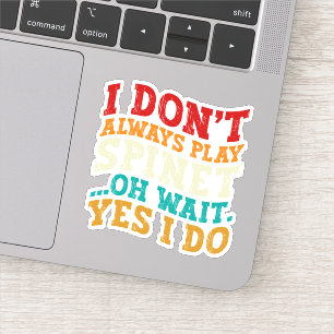 Adesivo Eu nem sempre toco espinete