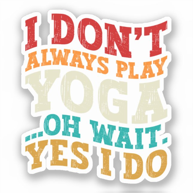 Adesivo Eu nem sempre toco ioga (Frente)