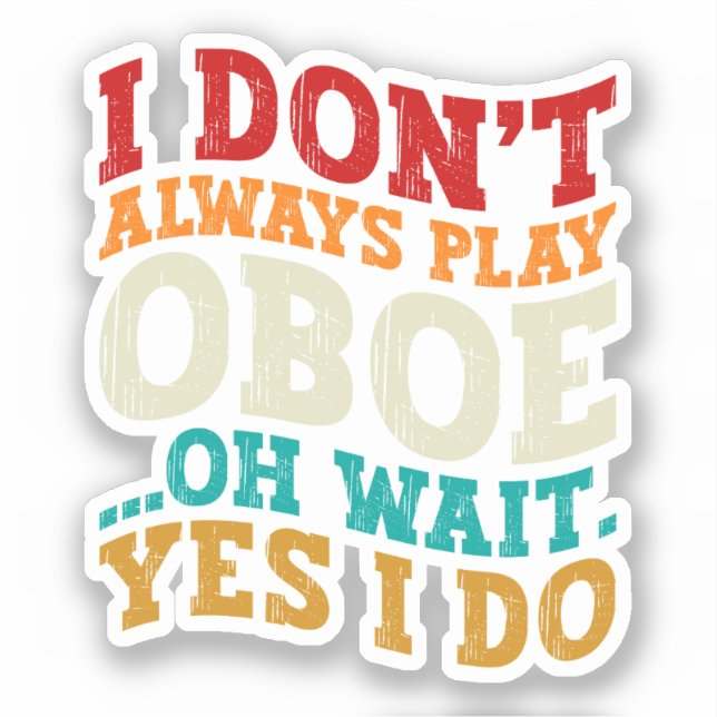 Adesivo Eu nem sempre toco "Oboe" (Frente)