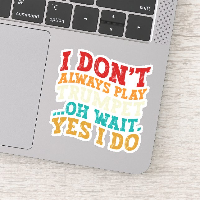 Adesivo Eu nem sempre toco trompete (Detalhe)