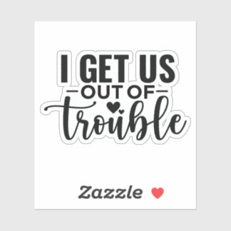 Adesivo Eu Nos Tiro Do Problema