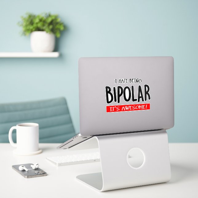 Adesivo Eu odeio ser bipolar (Laptop na mesa)