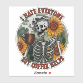 Adesivo Eu Odeio Todo Mundo, Mas Café Ajuda.