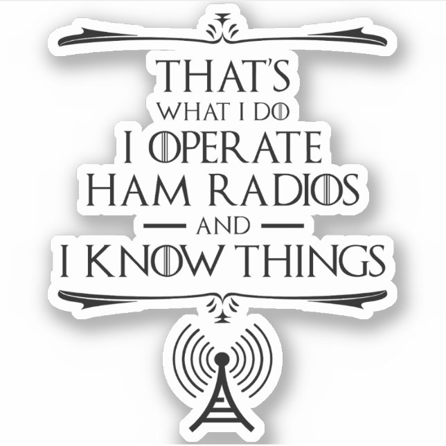 Adesivo Eu Opero Ham Radios E Sei Coisas (Frente)