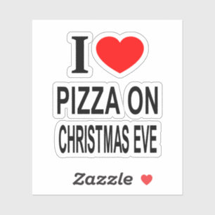 Adesivo Eu ❤️ PIZZA NA VÉSPERA DE NATAL EU AMO PIZZA EM Vi