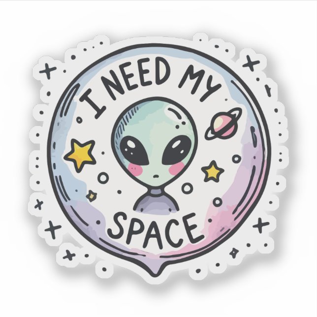 Adesivo Eu Preciso do Meu Espaço Alien Fofo (Frente)