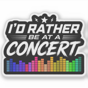 Adesivo Eu Preferiria Estar Em Um Concerto Amante Da Músic