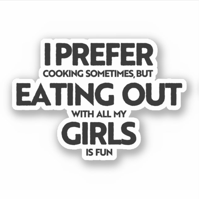 Adesivo Eu prefiro comer fora garotas (Frente)