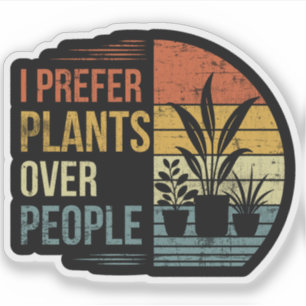 Adesivo Eu Prefiro Plantas a Pessoas Amante de Plantas Ret
