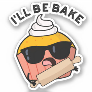 Adesivo Eu Serei Engraçado Pun de Cupcake Assado 