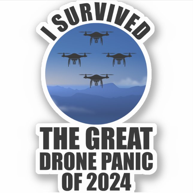 Adesivo Eu Sobrevivi Ao Pânico Do Drone Excelente De 2024 (Frente)