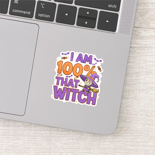 Adesivo Eu Sou 100% Aquela Bruxa Diversão De Halloween (Detalhe)