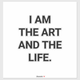 Adesivo EU SOU A ARTE & A VIDA Hankamer Artjunkhaus Paz
