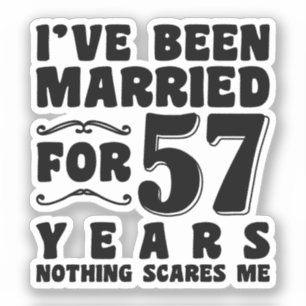 Adesivo Eu Sou Casado Há 57 Anos Marido Esposa Divertido