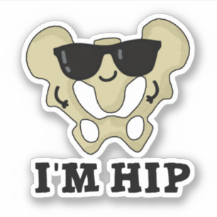 Adesivo Eu sou Hip Funny Anatomy Hipbone Pun
