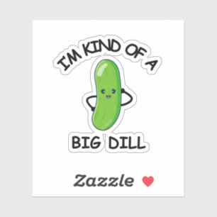 Adesivo Eu sou tipo um grande Dill