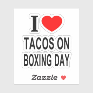 ADESIVO EU ❤️ TACOS NO DIA DE BOXE EU AMO TACOS NO DIA DE