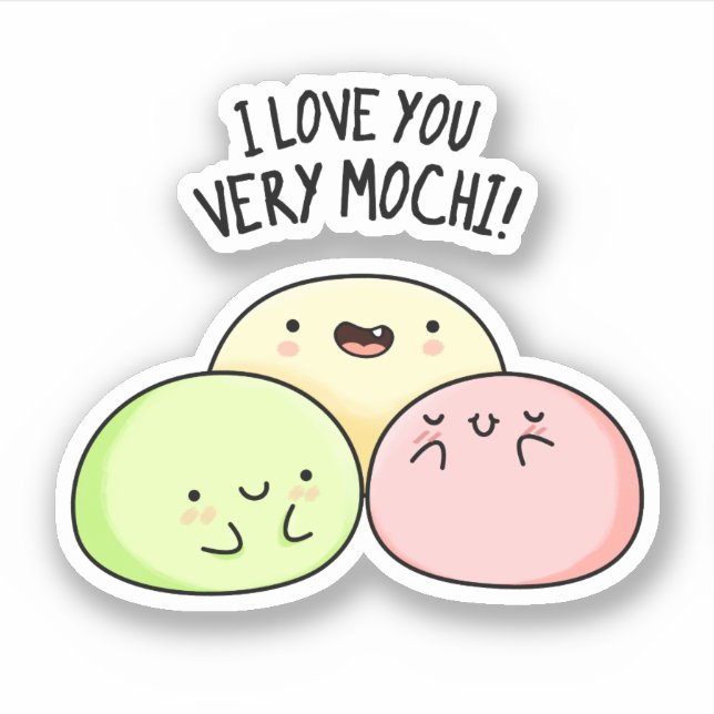 Adesivo Eu Te Amo Muito Mochi Comida Engraçado (Frente)