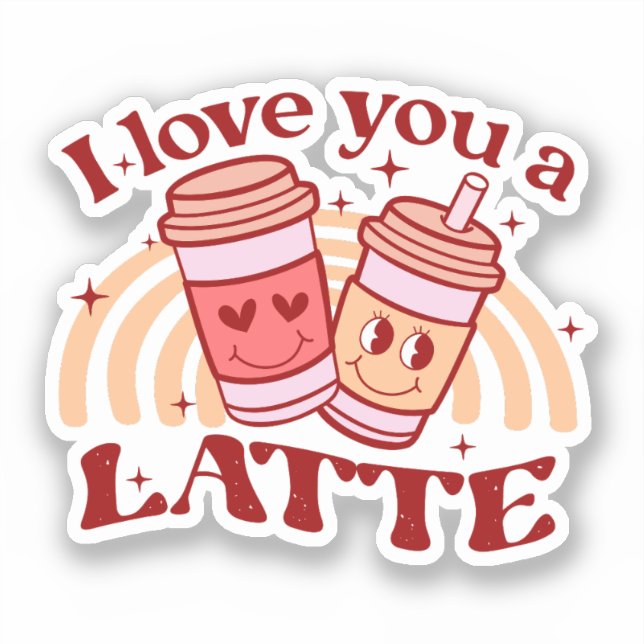 Adesivo Eu Te Amo Um Latte (Frente)