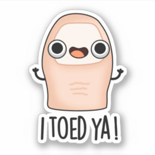 Adesivo Eu Te Dei Um Toe Grande Engraçado