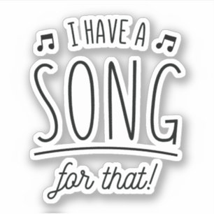 ADESIVO EU TENHO UMA CANÇÃO PARA ISSO