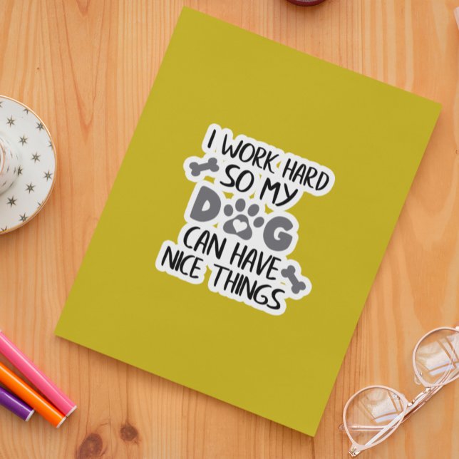 Adesivo Eu trabalho Duro para que meu cachorro possa ter c (Criador carregado)