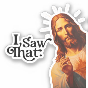 Adesivo Eu Vi Isso, Arte de Jesus, Eu Vi Esse Jesus