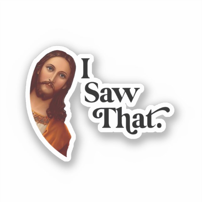 Adesivo Eu Vi Isso, Jesus Art, Eu Vi Esse Jesus (Frente)