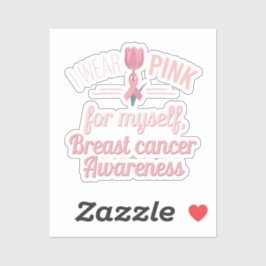 Adesivo Eu Visto rosa para mim mesmo - Consciência do Canc