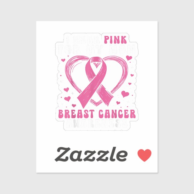 Adesivo Eu Visto Rosa Para Minha Mãe Cancer Sensibilização (Folha)