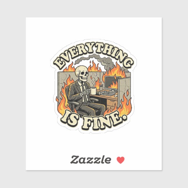 Adesivo Everything Is Fine | Funny Skeleton Dumpster Fire  (Folha)