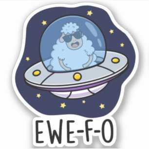 Adesivo Ewe-F-O Funny UFO Pun