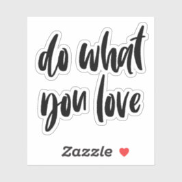 Adesivo Faça o que você ama