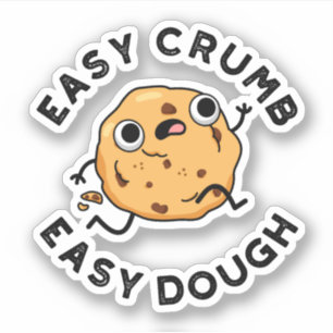 Adesivo Fácil Crumb Fácil Dough Engraçado Cookie Pun