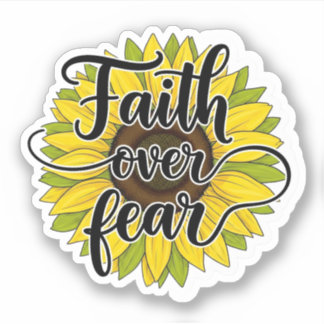 Adesivo Faith Over Fear Sunflower