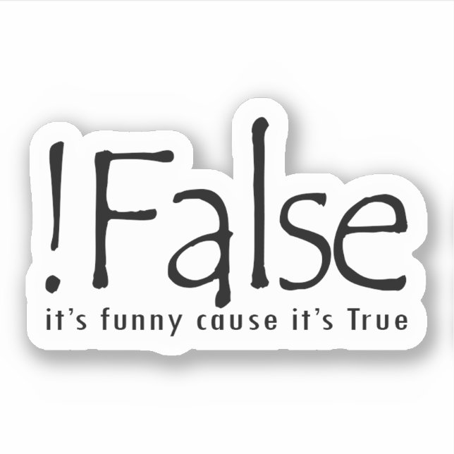Adesivo Falso engraçado porque é verdade (Frente)
