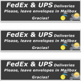 ADESIVO FEDEX & UPS DELIVERIES. PLEASE, LEAVE.. GRACIAS!