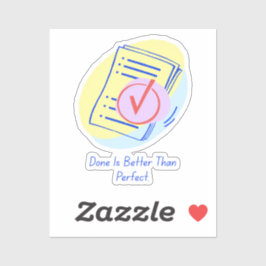 Adesivo Feito É Melhor Do Que Perfeito.